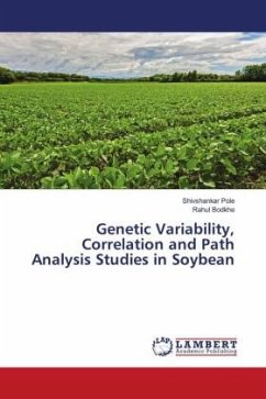 Genetic Variability, Correlation and Path Analysis Studies in Soybean - Pole, Shivshankar;Bodkhe, Rahul