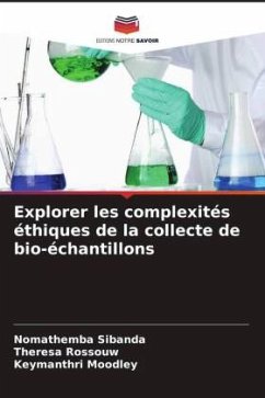 Explorer les complexités éthiques de la collecte de bio-échantillons - Sibanda, Nomathemba;Rossouw, Theresa;Moodley, Keymanthri