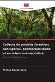 Collecte de produits forestiers non ligneux, commercialisation et excédent commercialisé