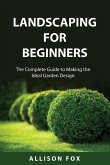 Landscaping For Beginners