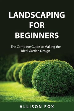 Landscaping For Beginners - Fox, Allison