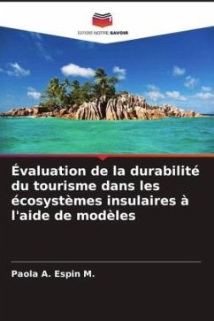 Évaluation de la durabilité du tourisme dans les écosystèmes insulaires à l'aide de modèles - Espin M., Paola A.