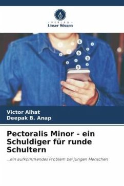 Pectoralis Minor - ein Schuldiger für runde Schultern - Alhat, Victor;Anap, Deepak B.