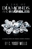 A BAG OF DIAMONDS AND MARBLES