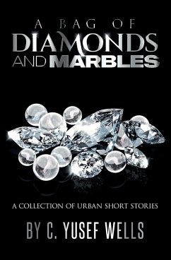 A BAG OF DIAMONDS AND MARBLES - Wells, C. Yusef