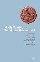 Hadis Tahrici, Tenkidi ve Problemleri - Ece, Abdurrahman; Erman, Ugur; samil Gürel, Mücahit; Yolbay, Muhammed