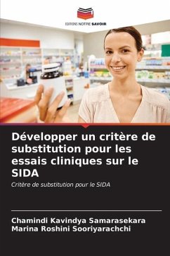 Développer un critère de substitution pour les essais cliniques sur le SIDA - Samarasekara, Chamindi Kavindya;Sooriyarachchi, Marina Roshini