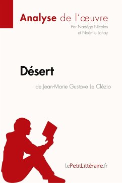 Désert de Jean-Marie Gustave Le Clézio (Analyse de l'oeuvre) - Lepetitlitteraire; Nadège Nicolas; Noémie Lohay