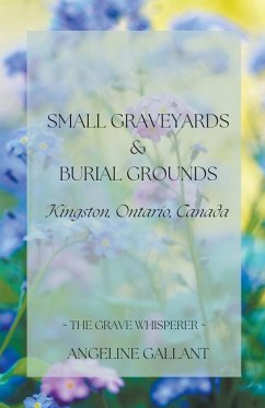 Small Graveyards & Burial Grounds - Gallant, Angeline