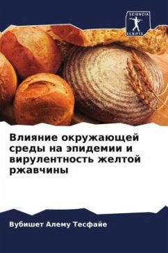 Vliqnie okruzhaüschej sredy na äpidemii i wirulentnost' zheltoj rzhawchiny - Tesfaje, Vubishet Alemu