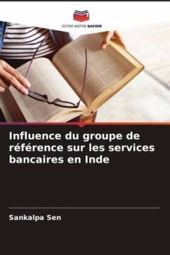 Influence du groupe de référence sur les services bancaires en Inde - Sen, Sankalpa