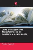 Livro de Escolha da Transformação do currículo e organização