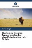 Studien zu linearen Typmerkmalen bei klassifizierten Murrah-Büffeln