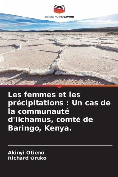 Les femmes et les précipitations : Un cas de la communauté d'Ilchamus, comté de Baringo, Kenya. - Otieno, Akinyi;Oruko, Richard