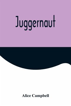 Juggernaut - Campbell, Alice