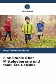 Eine Studie über Mittelgeborene und familiäre Gefühle