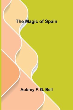 The Magic of Spain - F. G. Bell, Aubrey