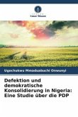 Defektion und demokratische Konsolidierung in Nigeria: Eine Studie über die PDP