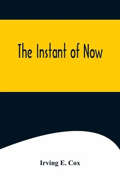 The Instant of Now - E. Cox, Irving