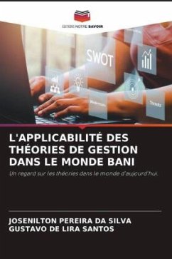 L'APPLICABILITÉ DES THÉORIES DE GESTION DANS LE MONDE BANI - Pereira da Silva, Josenilton;de Lira Santos, Gustavo