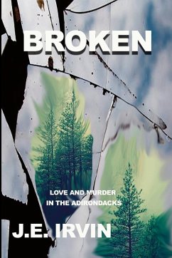 Broken - Irvin, J. E.