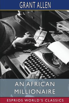 An African Millionaire (Esprios Classics) - Allen, Grant