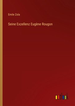 Seine Exzellenz Eugène Rougon