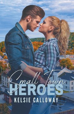 Small Town Heroes - Calloway, Kelsie