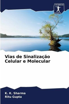 Vias de Sinalização Celular e Molecular - Sharma, K. K.;Gupta, Ritu