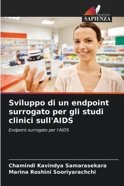 Sviluppo di un endpoint surrogato per gli studi clinici sull'AIDS - Samarasekara, Chamindi Kavindya;Sooriyarachchi, Marina Roshini