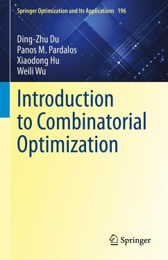 Introduction to Combinatorial Optimization (eBook, PDF) - Du, Ding-Zhu; Pardalos, Panos M.; Hu, Xiaodong; Wu, Weili