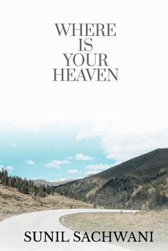 WHERE IS YOUR HEAVEN? - Sachwani, Sunil