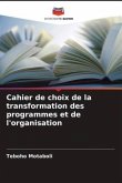 Cahier de choix de la transformation des programmes et de l'organisation