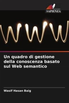 Un quadro di gestione della conoscenza basato sul Web semantico - Hasan Baig, Wasif