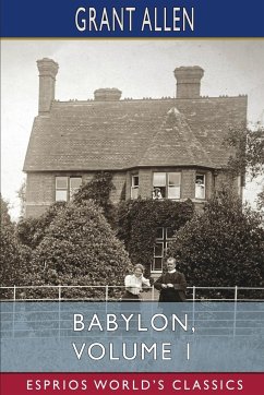 Babylon, Volume 1 (Esprios Classics) - Allen, Grant