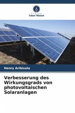 Verbesserung des Wirkungsgrads von photovoltaischen Solaranlagen - Aribisala, Henry