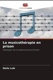 La musicothérapie en prison