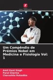 Um Compêndio de Prémios Nobel em Medicina e Fisiologia Vol: 1
