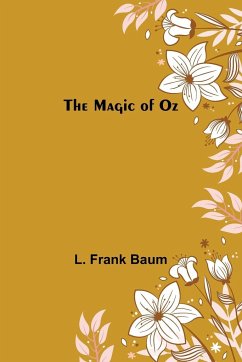 The Magic of Oz - Frank Baum, L.