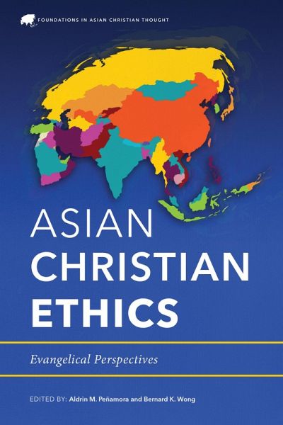 Asian Christian Ethics (eBook, ePUB) Asian Christian Ethics (eBook, ePUB)