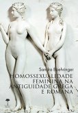 Homossexualidade Feminina na Antiguidade Grega e Romana (eBook, ePUB)