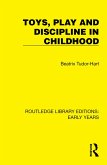 Toys, Play and Discipline in Childhood (eBook, ePUB)