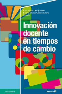 Innovación docente en tiempos de cambio (eBook, ePUB) - Díaz Jiménez, Roa María; Macías Gómez-Estern, Beatriz