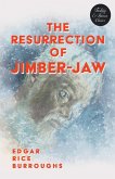 The Resurrection of Jimber-Jaw (Fantasy and Horror Classics) (eBook, ePUB)
