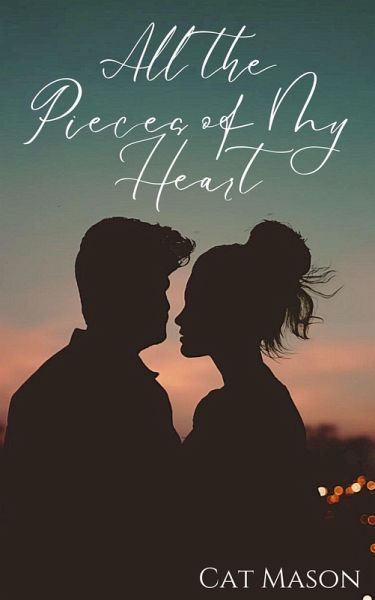 All the Pieces of My Heart (eBook, ePUB) All the Pieces of My Heart (eBook, ePUB)