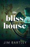The Bliss House (eBook, ePUB) The Bliss House (eBook, ePUB)