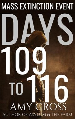 Days 109 to 116 (Mass Extinction Event, #8) (eBook, ePUB) - Cross, Amy