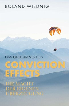 Das Geheimnis des Conviction Effects (eBook, ePUB) - Wiednig, Roland