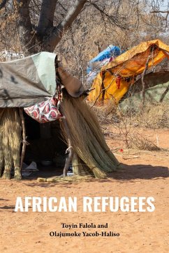 African Refugees (eBook, ePUB) - Falola, Toyin; Yacob-Haliso, Olajumoke