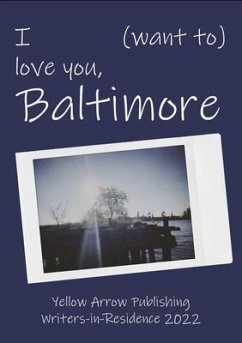 I (want to) love you, Baltimore (eBook, ePUB) - Publishing, Yellow Arrow